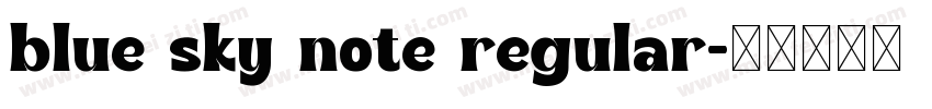 blue sky note regular字体转换